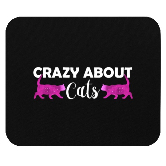 Crazy about cats - Cat lover - Cat owner gift Mouse Pads
