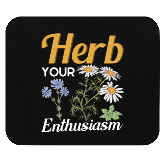 Herb Your Enthusiasm Gardener Gardening Mouse Pads