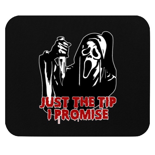 Just The Tip I Promise - Skeleton Horror Halloween Mouse Pads