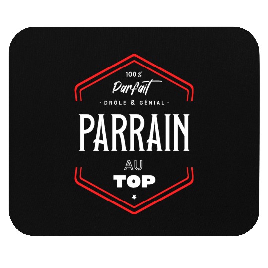 Parrain parfait et au top Mouse Pads