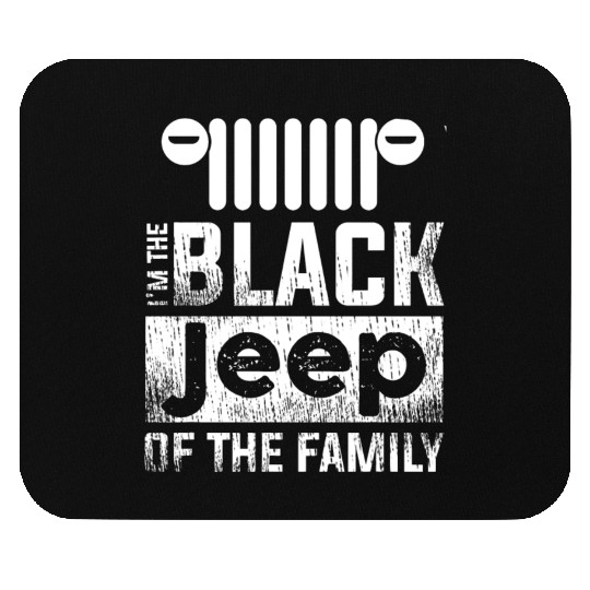 I'm The Black Jeep of The Family Mouse Pads