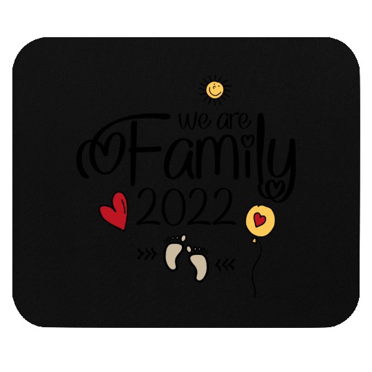We are Family 2022 Mouse Pads