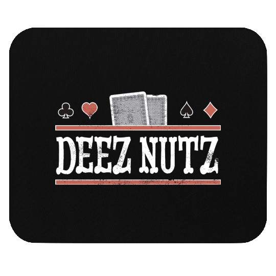 Deez Nuts Funny Poker Player Mouse Pads