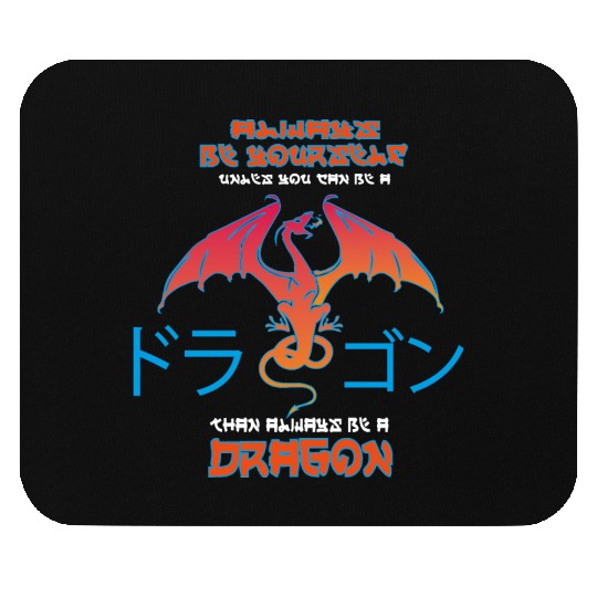 BE A Dragon Mouse Pads