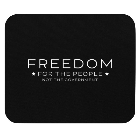Freedom for the People Mouse Pads