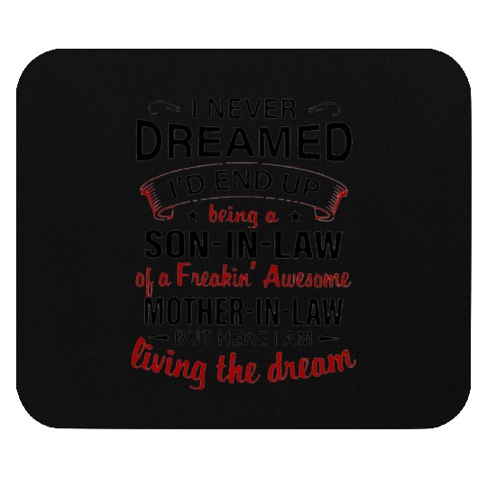 Living The Dream - Mother In Law Mouse Pads