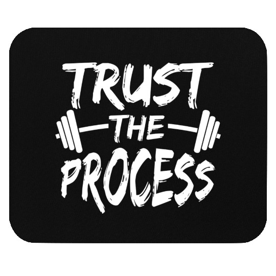 Trust The Process Motivational Quote Gym Workout S Mouse Pads