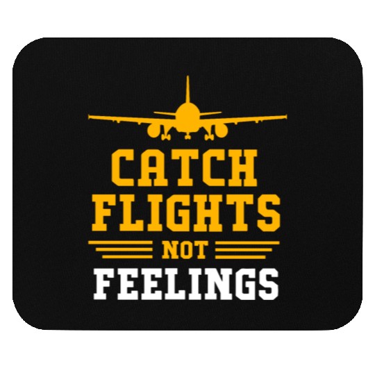 Air Traffic Controller Catch Flights Not Feelings Mouse Pads