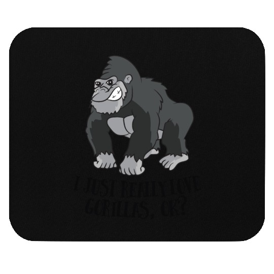 Funny Gorilla I Just Really Love Gorillas Mouse Pads