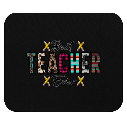 Best Teacher Ever Mouse Pads