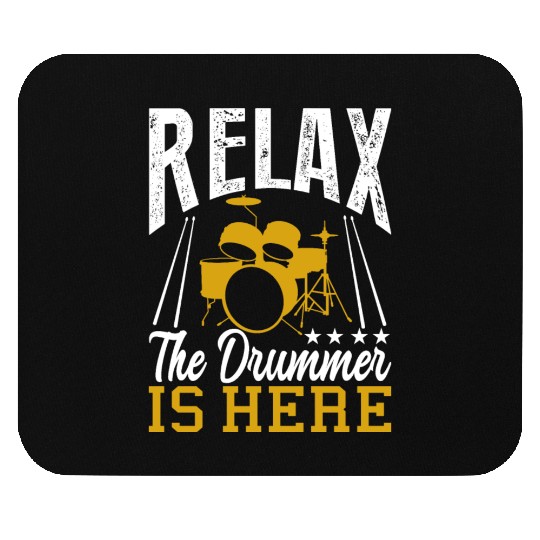 Relax the drummer is here drummers Mouse Pads