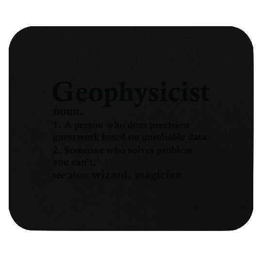 Geophysicist Definition Funny Geophysical Science Mouse Pads