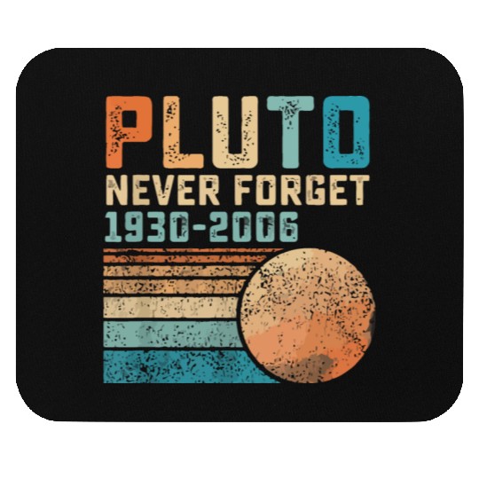 Pluto Never Forget Mouse Pads