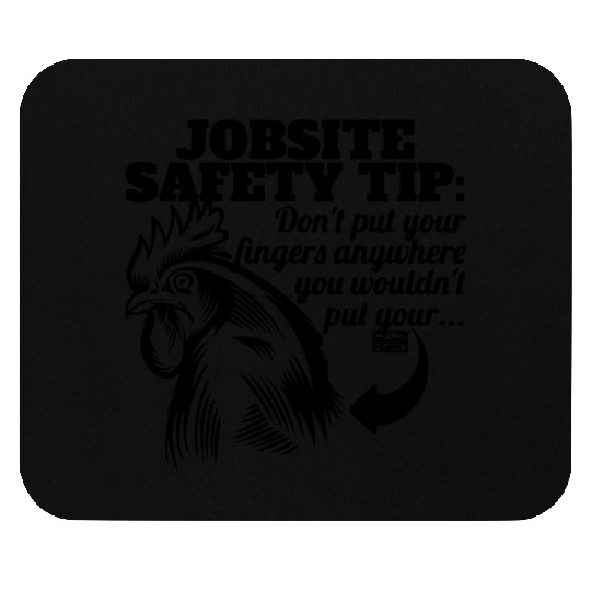 FUNNY JOBSITE SAFETY TIP Mouse Pads