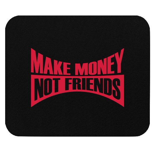 Saying Make Money Mouse Pads