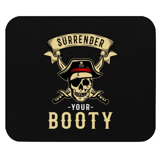 Surrender Your Booty Pirate Skull Crossbones Mouse Pads
