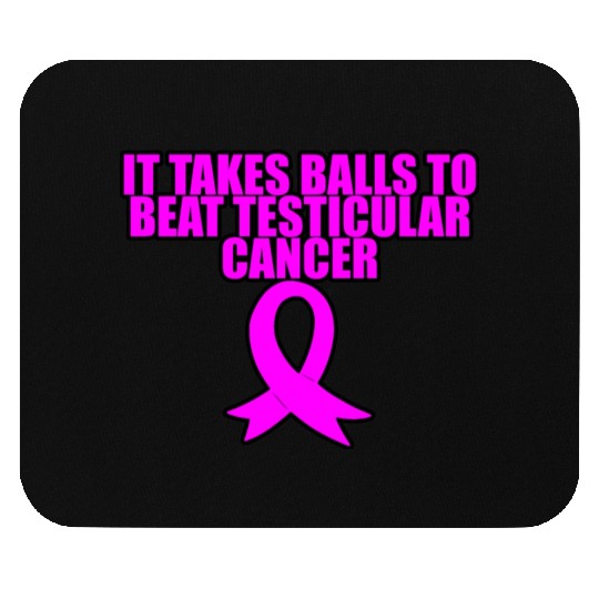 It Takes Balls To Beat Testicular Cancer 3 Mouse Pads