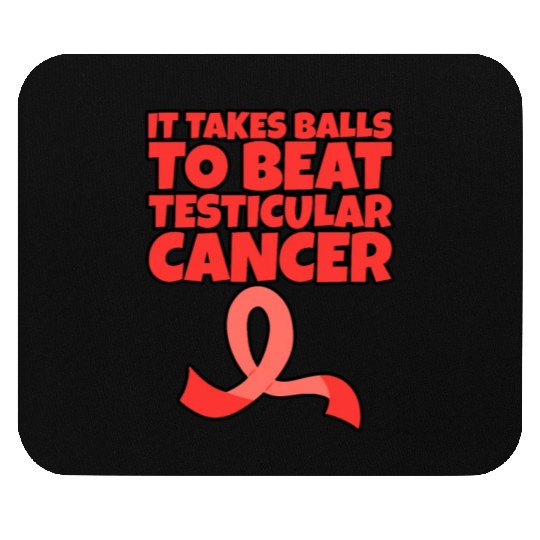 It Takes Balls To Beat Testicular Cancer Mouse Pads