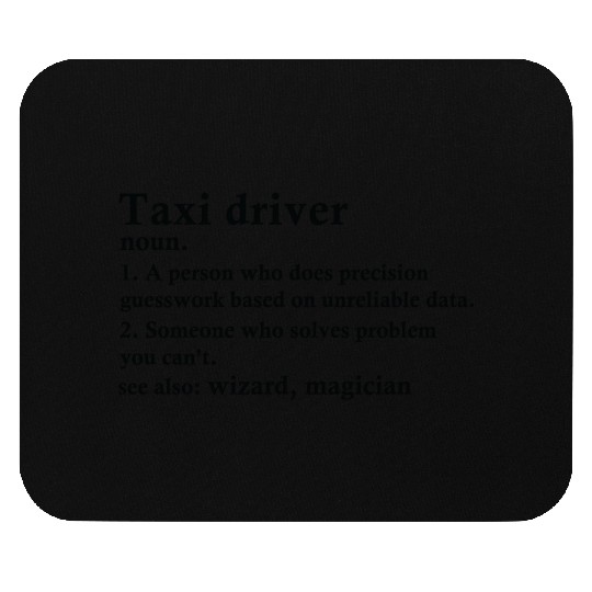 Taxi Driver Funny Definition Mouse Pads