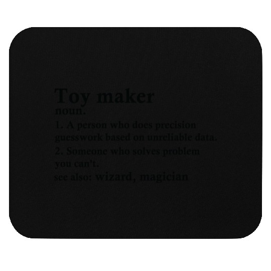 Toy Maker Funny Definition Mouse Pads
