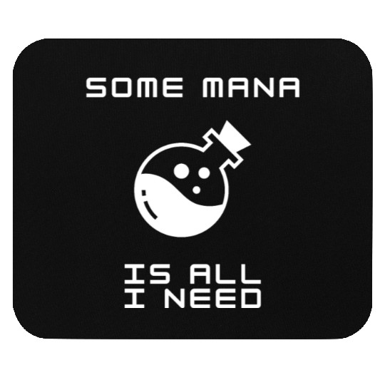 SOME MANA IS ALL I NEED | Gamer needs Mouse Pads