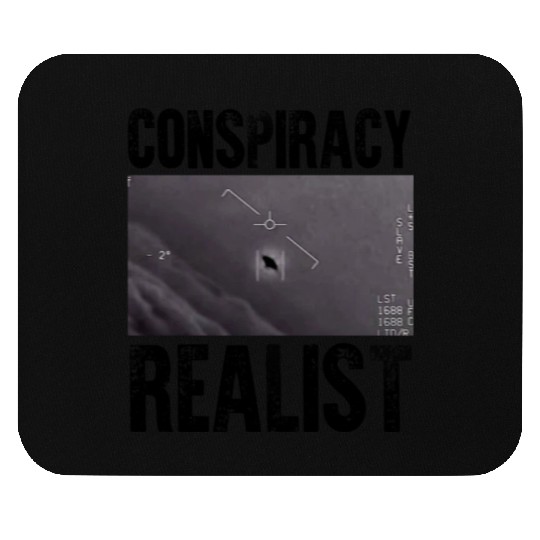 Conspiracy Realist I Want To Believe Believer Mouse Pads