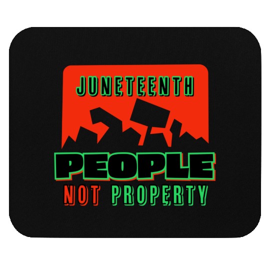 Juneteenth People Not Property Mouse Pads