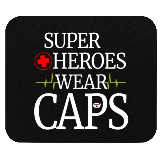 Superheroes Wear Caps Nurse Mouse Pads