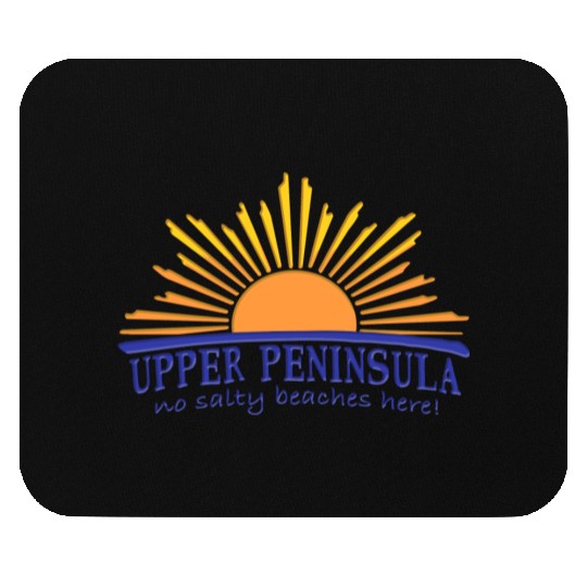 No Salty Beaches Here Upper Peninsula Up Michigan Mouse Pads