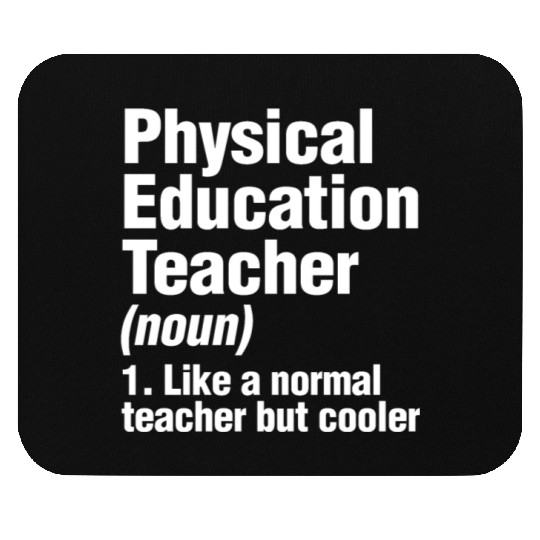 Physical Education Teacher Cooler PE Gym Coach Mouse Pads