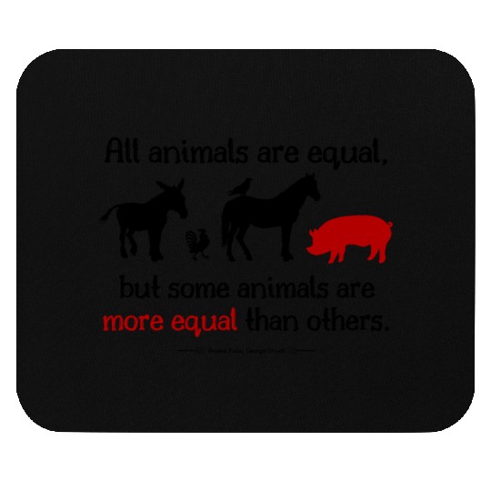 all animals are equal classic Mouse Pads