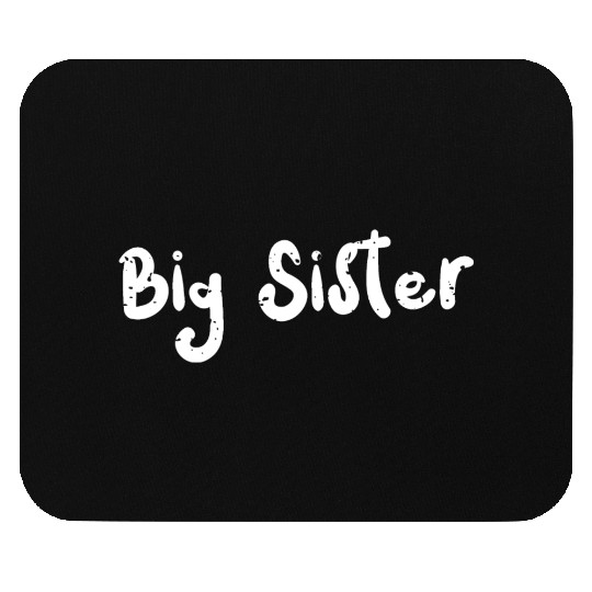 Big Sister - Sister Mouse Pads