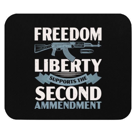 Freedom Liberty Supports The Second Amendment Mouse Pads
