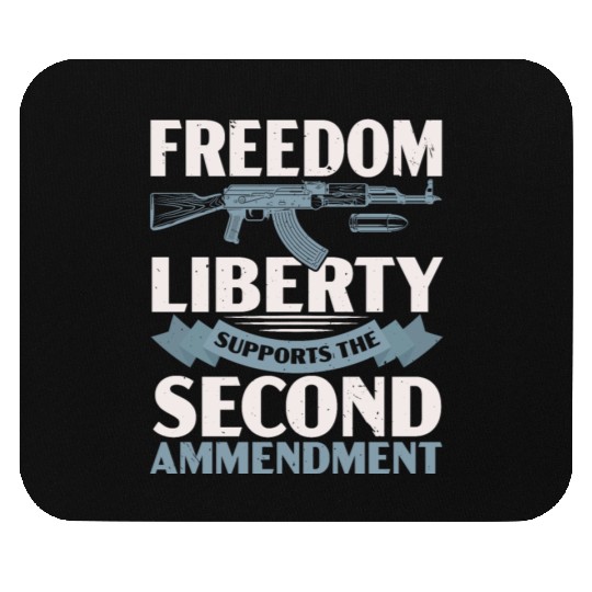 Freedom Liberty Supports The Second Amendment Mouse Pads