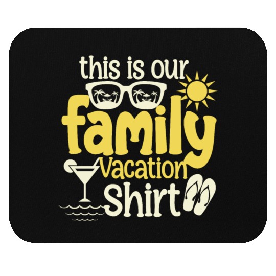 Family Vacation Making Memories Summer Vacation Be Mouse Pads