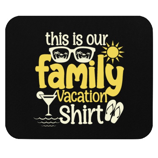 Family Vacation Making Memories Summer Vacation Be Mouse Pads