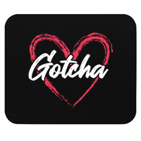 Gotcha Heart Adoption Mouse Pads