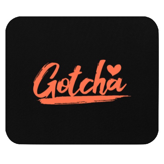 Gotcha Heart Adoption Mouse Pads