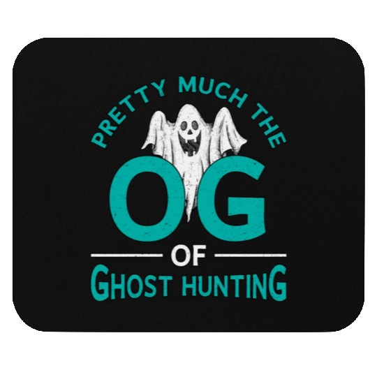 Pretty Much The OG Ghost Hunting Ghost Hunter Mouse Pads
