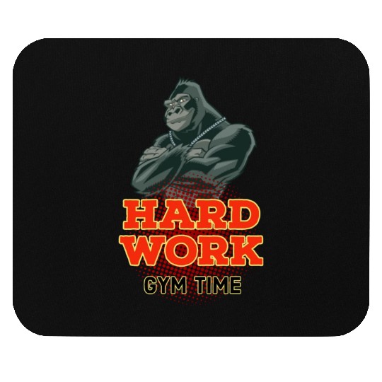 Hard work , Gym Time Mouse Pads