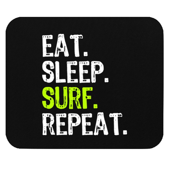 Eat Sleep Surf Repeat Surfing Surfer Funny Cool Mouse Pads