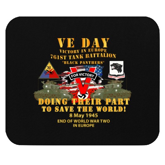 Army 761st Tank Bn VE Day Victory in Europe Day En Mouse Pads