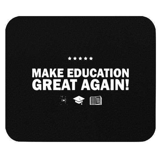 Make Education Great Again Mouse Pads