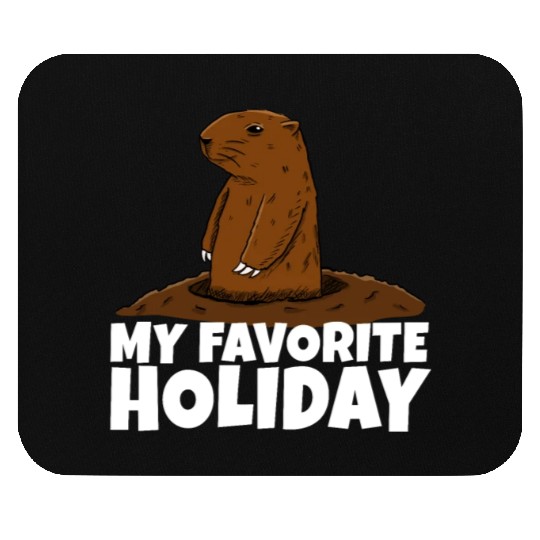 My Favourite Holiday Groundhog Mouse Pads