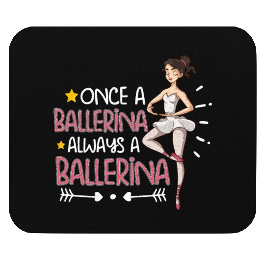 Ballet Ballerina Dance Dancer Dancing Ballet Gift Mouse Pads
