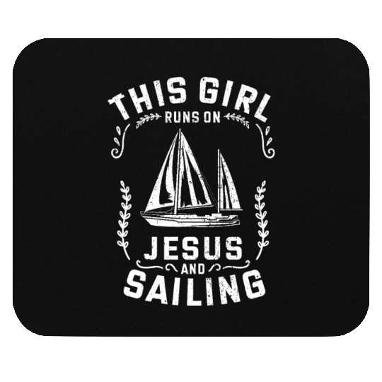 Christian This Girl Runs On Jesus And Sailing Mouse Pads