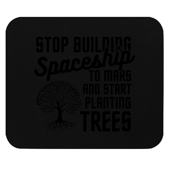Stop Mars Spaceship Plant Trees Mouse Pads