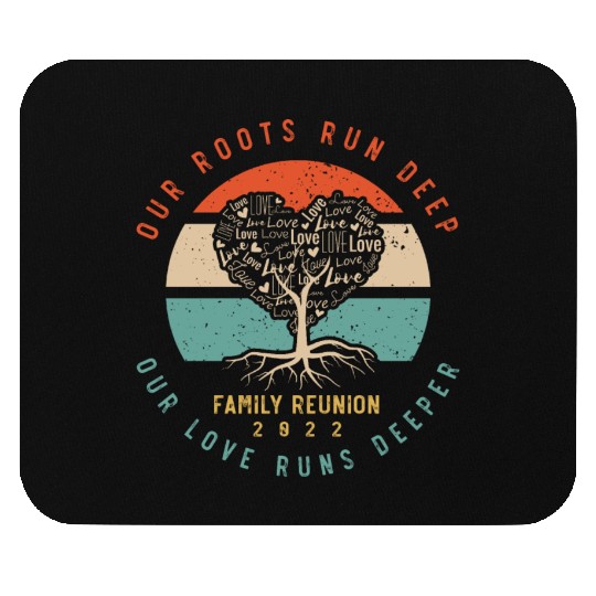 our roots run deep, family reunion Mouse Pads