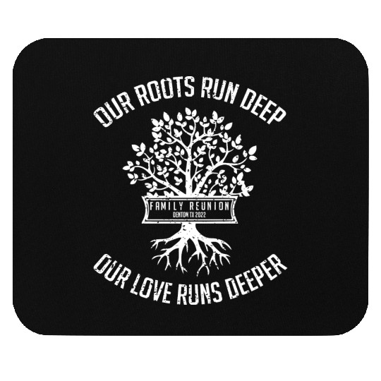 our roots run deep, family reunion Mouse Pads