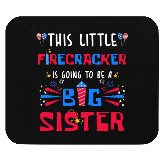 This Little Firecracker is going to be Big Sister Mouse Pads